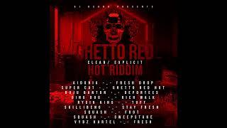 GHETTO RED HOT RIDDIM REFIX HQ [upl. by Weintrob]