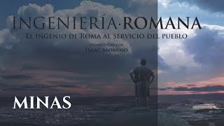 MINAS  Serie Documental Ingeniería Romana  Hispania Nostra [upl. by Hctud]