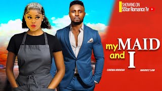 MY MAID AND 1  CHIOMA NWAOHA MAURICE SAMTOOSWEET ANANN NEW 2024 NIGERIAN MOVIES [upl. by Aicilec]