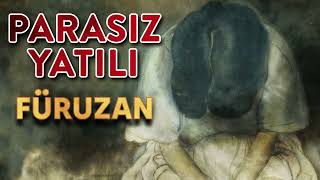 Parasız Yatılı  Füruzan  SESLİ KİTAP ÖYKÜ [upl. by Enelyahs]