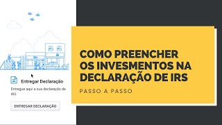 COMO DECLARAR OS INVESTIMENTOS NO IRS  Passo a Passo [upl. by Annasor]