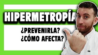 🟢 ¿Qué es la HIPERMETROPÍA en los ojos ¿Se puede PREVENIR 👓 [upl. by Debor]