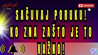 SAČUVAJ PORUKU KO ZNA ZAŠTO JE TO VAŽNO tarot [upl. by Iphlgenia601]