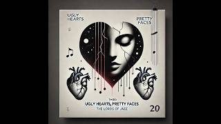 The Lords of Jazz vol8  Ugly Hearts Pretty Faces By LallaVision and udio [upl. by Azeria]