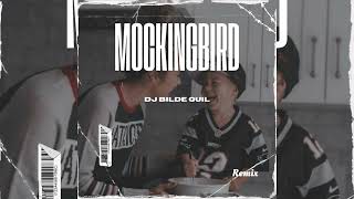 Mockingbird  DJ BildeQuil  Remix [upl. by Eerehc401]