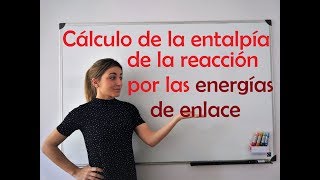 Cálculo de AHr a partir de las energías de enlace [upl. by Bogoch223]