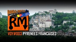 VOY003 PYRÉNÉES FRANÇAISES 2014 J10 [upl. by Jobey]