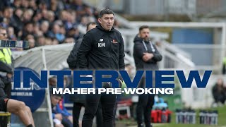 💬 INTERVIEW  Kevin Mahers Woking Press Conference  quotFull Focus Has To Be On Saturdayquot [upl. by Hevak170]