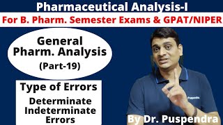 Part 19 Types of Error in Pharmaceutical Analysis By Dr Puspendra [upl. by Ardnaxela]