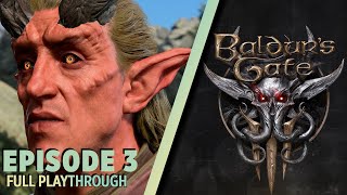 Early Act 1 Mistakes Tiefling Thievery  Baldurs Gate 3  Episode 3 [upl. by Ricca]