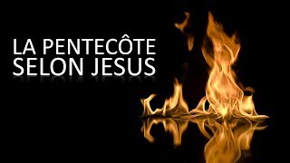 LA PENTECOTE SELON JESUS [upl. by Messere557]