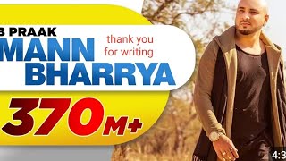 Mann Bharrya Full Song Hindi song New song Hindi Sed song [upl. by Enajyram]