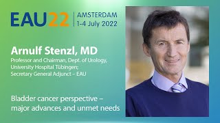 Bladder cancer perspective  major advances and unmet needs  EAU 2022 [upl. by Yatnahc]