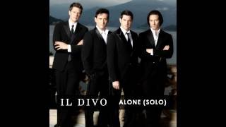 Il Divo  Alone Solo [upl. by Stratton]