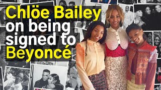 Chlöe Bailey on being signed to Beyonce [upl. by Ssilem]