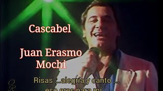 Juan Erasmo Mochi  Cascabel  Con Letra [upl. by Halihs720]