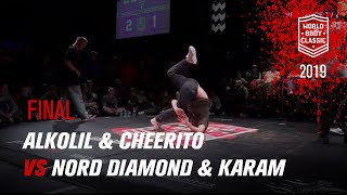 Alkolil amp Cheerito vs Nord Diamond amp Karam  FINAL  World BBoy Classic 2019 [upl. by Farrow]