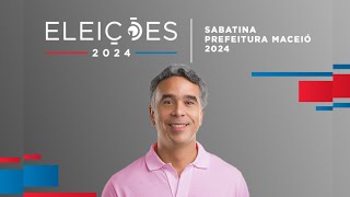 Eleições 2024  Sabatina com candidatos a Prefeito de Maceió Rafael Brito [upl. by Reham]