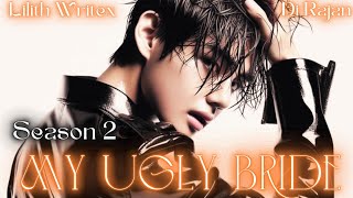 My Ugly Bride  Kim Taehyung FF  S2  Ep63 [upl. by Soane]