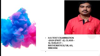 HS TEST EXAMINATION 2024PART2 CLASS 12 SUBJECT MATHEMATICSFM80 WBCHSE [upl. by Cochrane]