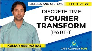 Signals and Systems  Module 3  Discrete Time Fourier Transform  Part 1 Lecture 27 [upl. by Aidnyc]