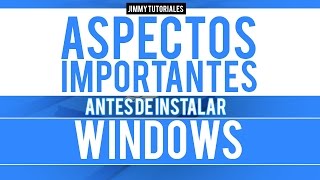 Aspectos Importantes que debes saber Antes de Instalar Cualquier Versión de Windows [upl. by Salbu105]