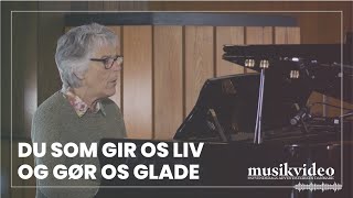 MUSIKVIDEO  Du som gir os liv og gør os glade [upl. by Lodnar]