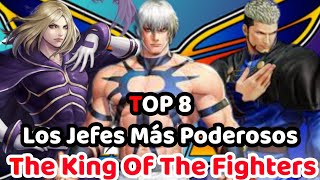 LOS 8 JEFES MAS PODEROSOS DE THE KING OF FIGHTERS [upl. by Nwhas]