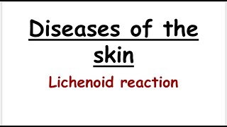 lichenoid reaction [upl. by Nataline]