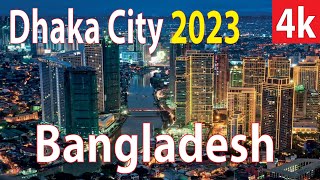 Dhaka City  Bangladesh 4K By Drone 2023 [upl. by Fischer]