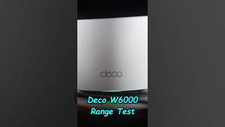 Deco W6000 Range Test shorts [upl. by Sudnor]