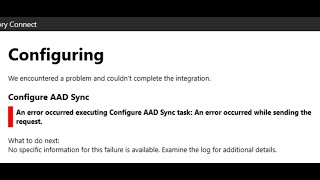 Fix An Error Occurred Executing Configure AAD Sync Task An Error Occurred While Sending The Request [upl. by Anesor681]