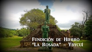 Fundición de Hierro La Rosada Ybycuí [upl. by Enenstein889]