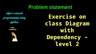 Exercise on class diagram with dependency  level 2  problem statement [upl. by Ijuy]