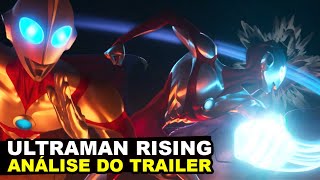 ULTRAMAN ASCENÇÃO  RISING  analise do 1º trailer easter eggs  infos  comentários  TokuDoc [upl. by Niknar]