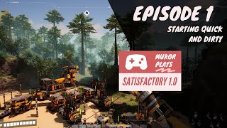 Lets Play Satisfactory 10  Starting quick and dirty  Episode 1 [upl. by Alboran]