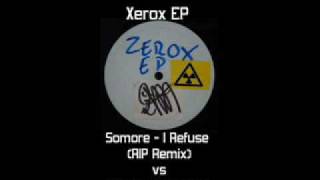 Zerox EP vs Somore I Refuse RIP Remix [upl. by Dori257]