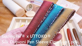 GazingFar® x UTTOKO®Kyoto Silk Dupioni Pen Sleeve Closeup Look [upl. by Jeane293]