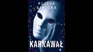 Sinicka Alicja  Karnawał  Audiobook pl [upl. by Etteniotnna530]