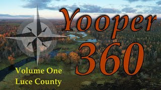 Yooper 360 Volume One  Luce County  2024 Fall Color Tour [upl. by Bello]