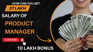 Product Manager Salary amp Huge Bonus Reality Medianet Life of PM selection process How to get it [upl. by Hayley]