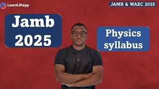 JAMB PHYSICS SYLLABUS JAMB AND WAEC 2025 UTME 2025 [upl. by Sterrett]