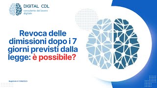 Revoca dimissioni dopo 7 giorni possibile [upl. by Ahsatin]