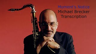 Moments NoticeJohn ColtraneMichael Breckers Bb Transcription Transcribed by Carles Margarit [upl. by Emoraj]