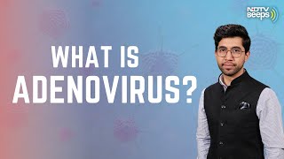 Adenovirus Scare In West Bengal Symptoms And Treatment Explained [upl. by Nawuj]