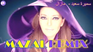 Samira Said  Mazal Glaucio Duarte Tribal Remix 2018 [upl. by Weinshienk550]