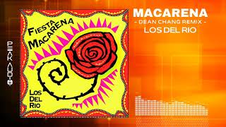 Macarena Dean Chang Remix  Los Del Rio [upl. by Biegel]