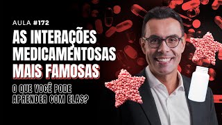 Aula 172  Celebridades interações medicamentosas famosas e o que você pode aprender com elas [upl. by Neirda746]