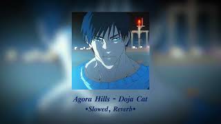 ★Agora Hills Slowed reverb  Doja Cat★ [upl. by Durno]