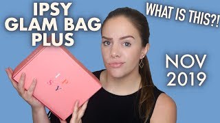 IPSY GLAM BAG PLUS  NOVEMBER 2019  UNBOXING amp REVIEW [upl. by Demmahum550]